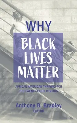 Why Black Lives Matter: African American Thriving for the Twenty-First Century