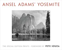 Ansel Adams' Yosemite: Ediția specială de printuri - Ansel Adams' Yosemite: The Special Edition Prints