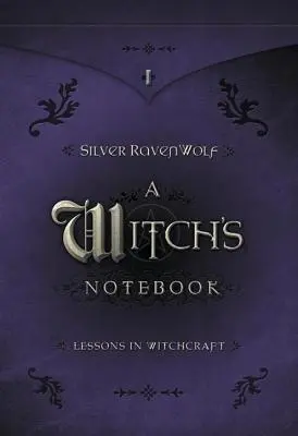 Caietul unei vrăjitoare: Lecții de vrăjitorie - A Witch's Notebook: Lessons in Witchcraft