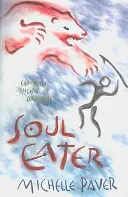 Cronicile întunericului antic: Soul Eater - Cartea 3 de la autorul bestsellerului Wolf Brother - Chronicles of Ancient Darkness: Soul Eater - Book 3 from the bestselling author of Wolf Brother