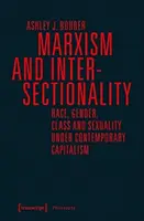 Marxism și intersecționalitate: Rasă, gen, clasă și sexualitate în capitalismul contemporan - Marxism and Intersectionality: Race, Gender, Class and Sexuality Under Contemporary Capitalism
