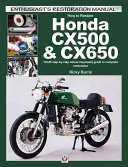 Cum să restaurezi Honda Cx500 & Cx650: Ghidul dvs. ilustrat color pas cu pas pentru restaurarea completă - How to Restore Honda Cx500 & Cx650: Your Step-By-Step Colour Illustrated Guide to Complete Restoration