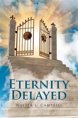 Eternitatea întârziată - Eternity Delayed