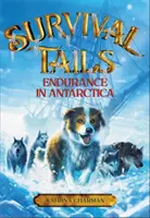 Survival Tails: Anduranță în Antarctica - Survival Tails: Endurance in Antarctica