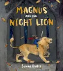 Magnus și leul de noapte - Magnus and the Night Lion
