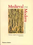 Medieval modern - Arta ieșită din timp - Medieval Modern - Art Out of Time