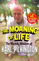 The Moaning of Life: Înțelepciunea lumească a lui Karl Pilkington - The Moaning of Life: The Worldly Wisdom of Karl Pilkington