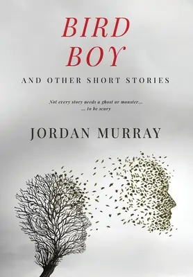Bird Boy: și alte povestiri scurte - Bird Boy: and Other Short Stories