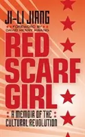 Fata cu eșarfa roșie: O amintire a Revoluției Culturale - Red Scarf Girl: A Memoir of the Cultural Revolution