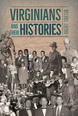 Virginienii și istoria lor - Virginians and Their Histories