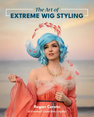 Arta coafării extreme a perucilor - The Art of Extreme Wig Styling