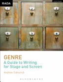 Gen: Un ghid de scriere pentru scenă și ecran - Genre: A Guide to Writing for Stage and Screen