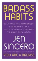 Badass Habits - Cultivați conștientizarea, limitele și îmbunătățirile zilnice de care aveți nevoie pentru a le face să rămână: Autorul bestsellerului #1 New York Times You Are - Badass Habits - Cultivate the Awareness, Boundaries, and Daily Upgrades You Need to Make Them Stick: #1 New York Times best-selling author of You Are