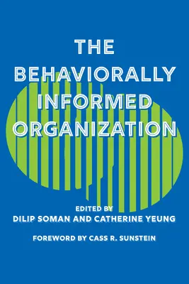 Organizația informată din punct de vedere comportamental - The Behaviorally Informed Organization
