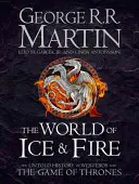 Lumea de gheață și foc - Istoria neștiută a Westerosului și a Jocului Tronurilor (World of Ice and Fire - The Untold History of Westeros and the Game of Thrones) - World of Ice and Fire - The Untold History of Westeros and the Game of Thrones