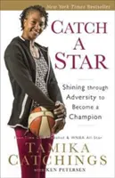 Catch a Star: Shining Through Adversity to Become a Champion