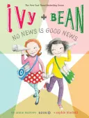 Ivy și Bean: No News Is Good News (Cartea 8) - Ivy and Bean No News Is Good News (Book 8)