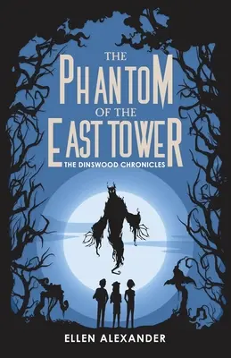 Fantoma din Turnul de Est - The Phantom of the East Tower