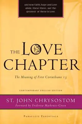 Capitolul iubirii: Înțelesul din Prima Corinteni 13 - The Love Chapter: The Meaning of First Corinthians 13