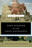 Împărăția lui Dumnezeu prin legămintele lui Dumnezeu: O teologie biblică concisă - God's Kingdom Through God's Covenants: A Concise Biblical Theology