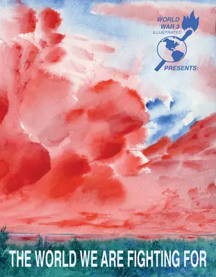 Lumea pentru care luptăm - The World We Are Fighting for