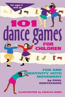 101 Jocuri de dans pentru copii: Distracție și creativitate cu ajutorul mișcării - 101 Dance Games for Children: Fun and Creativity with Movement