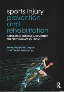 Prevenirea și reabilitarea leziunilor sportive: Integrarea medicinei și a științei pentru soluții de performanță - Sports Injury Prevention and Rehabilitation: Integrating Medicine and Science for Performance Solutions