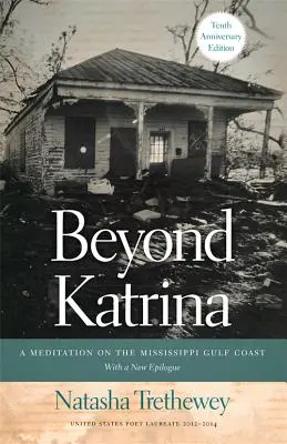 Dincolo de Katrina: O meditație asupra coastei Golfului Mississippi - Beyond Katrina: A Meditation on the Mississippi Gulf Coast