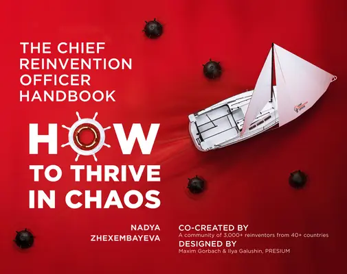 Manualul ofițerului șef al reinventării: Cum să prosperați în haos - The Chief Reinvention Officer Handbook: How to Thrive in Chaos