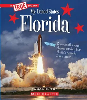 Florida (o carte adevărată: Statele mele Unite) - Florida (a True Book: My United States)