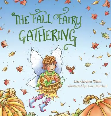 Adunarea de toamnă a zânelor - The Fall Fairy Gathering