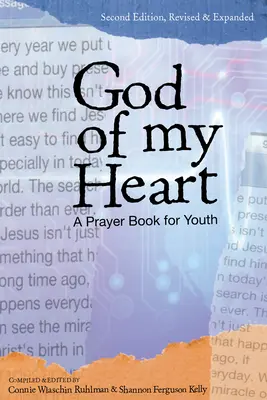 Dumnezeul inimii mele: O carte de rugăciuni pentru tineri - God of My Heart: A Prayer Book for Youth