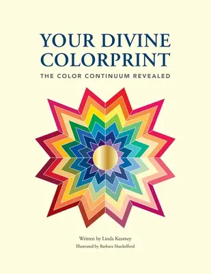 Culoarea ta divină - Continuumul culorilor dezvăluit - Your Divine Colorprint- The Color Continuum Revealed