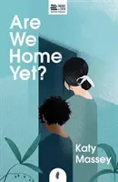 Suntem deja acasă? - Are We Home Yet?