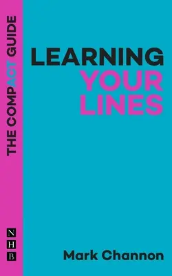 Learning Your Lines: Ghidul compact - Learning Your Lines: The Compact Guide