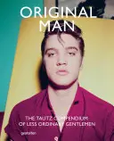 Original Man: Compendiul Tautz al gentlemanilor mai puțin obișnuiți - Original Man: The Tautz Compendium of Less Ordinary Gentlemen