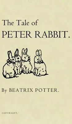 Povestea lui Peter Rabbit: Ediția originală din 1901 - The Tale of Peter Rabbit: The Original 1901 Edition