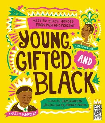 Tineri dotați și negri: Faceți cunoștință cu 52 de eroi negri din trecut și din prezent - Young Gifted and Black: Meet 52 Black Heroes from Past and Present