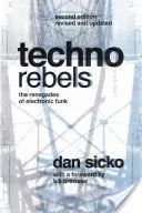 Techno Rebels: Renegații funk-ului electronic (revizuită, actualizată) - Techno Rebels: The Renegades of Electronic Funk (Revised, Updated)