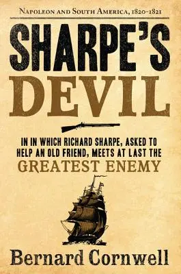 Diavolul lui Sharpe: Richard Sharpe și Împăratul, 1820-1821 - Sharpe's Devil: Richard Sharpe and the Emperor, 1820-1821