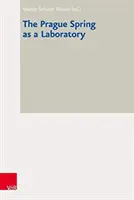 Primăvara de la Praga ca laborator - The Prague Spring as a Laboratory