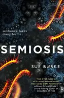 Semioza - Un roman al primului contact - Semiosis - A Novel of First Contact