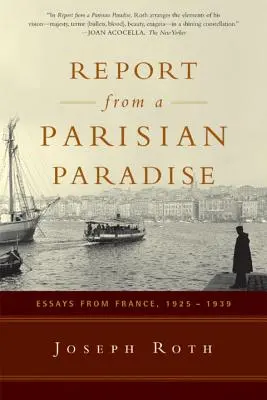Raport dintr-un paradis parizian: Eseuri din Franța, 1925-1939 - Report from a Parisian Paradise: Essays from France, 1925-1939