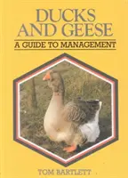 Rațe și gâște: Un ghid de gestionare - Ducks and Geese: A Guide to Management