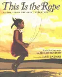 This Is the Rope: O poveste din Marea Migrație - This Is the Rope: A Story from the Great Migration