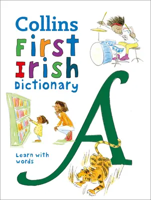 Collins First Irish Dictionary: Învățați cu ajutorul cuvintelor - Collins First Irish Dictionary: Learn with Words