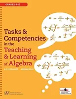 Sarcini și competențe în predarea și învățarea algebrei - Tasks and Competencies in the Teaching and Learning of Algebra