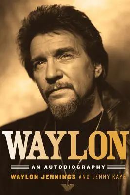 Waylon: O autobiografie - Waylon: An Autobiography