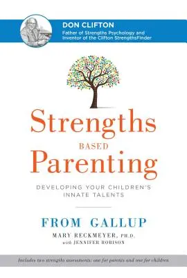 Parenting bazat pe puncte forte: Dezvoltarea talentelor înnăscute ale copiilor dumneavoastră - Strengths Based Parenting: Developing Your Children's Innate Talents