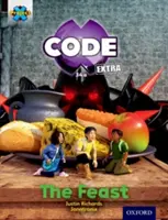 Proiect X CODE Extra: Turquoise Book Band, Oxford Level 7: Castle Kingdom: The Feast - Project X CODE Extra: Turquoise Book Band, Oxford Level 7: Castle Kingdom: The Feast